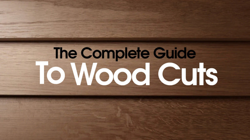 The Complete Guide to the Types of Wood Cuts